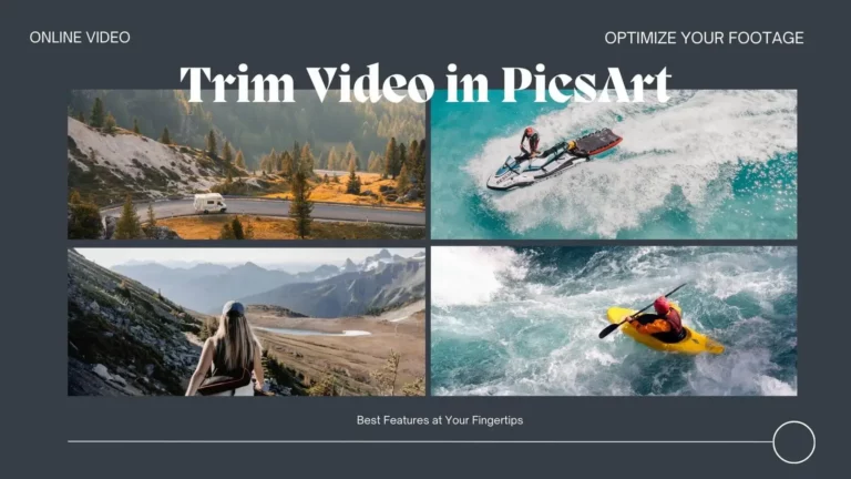 Can I Trim Video in PicsArt: Easy & Fast Video Trimmer Prefect Tool