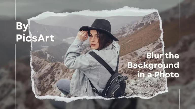 How can I Blur the Background in a Photo by PicsArt?
