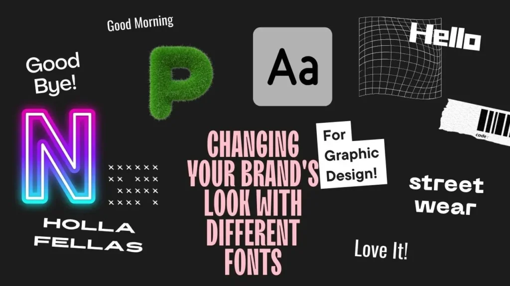 Changing Your Brand's Look with Different Fonts